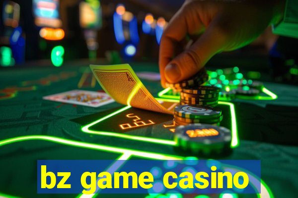 bz game casino